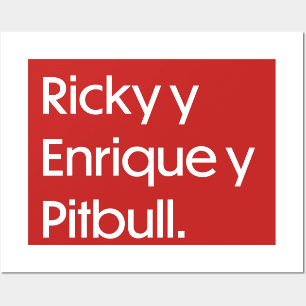 Ricky y Enrique y Pitbull - White Wall Art by JBratt